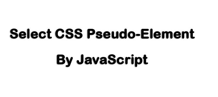 select CSS pseudo element using javaScript